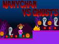 Laro Nanychan vs Ghosts
