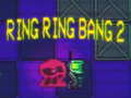 Laro Ring Ring Bang 2