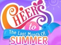Laro Cheers to the Last Month of Summer