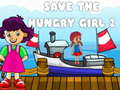 Laro Save The Hungry Girl 2