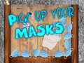 Laro Pick up your Masks
