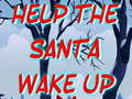 Laro Help The Santa Wake Up 