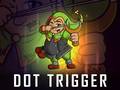 Laro Dot Trigger