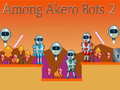 Laro Among Akero Bots 2
