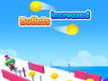 Laro Bullets increased