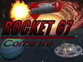 Laro Rocket 67 Come in!