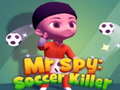 Laro Mr Spy: Soccer Killer
