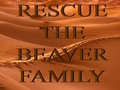 Laro Rescue The Beaver Family