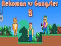 Laro Nekoman vs Gangster 2