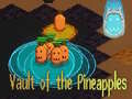 Laro Vault of the Pineapples
