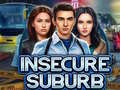 Laro Insecure Suburb 
