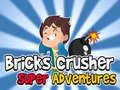Laro Bricks Crusher Super Adventures