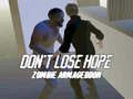 Laro Don`t Lose Hope Zombie Armageddon