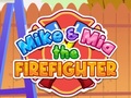 Laro Mike & Mia The Firefighter
