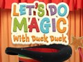 Laro Let's Do Magic with Duck Duck