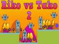 Laro Riko vs Tako 2
