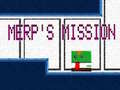 Laro Merp's Mission