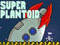 Laro Super Plantoid