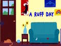 Laro A Ruff Day