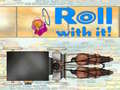 Laro Roll With It!