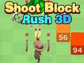 Laro Shoot Block Rush 3D