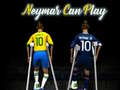 Laro Neymar can play