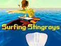 Laro Surfing Stingrays