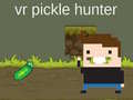 Laro VR Pickle Hunter