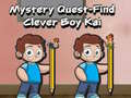 Laro Mystery quest find clever boy kai