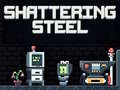 Laro Shattering Steel