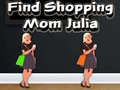 Laro Find Shopping Mom Julia
