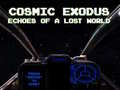 Laro Cosmic Exodus: Echoes of A Lost World