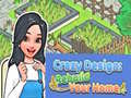 Laro Crazy Design: Rebuild Your Home