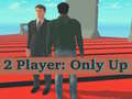 Laro 2 Player: Only Up