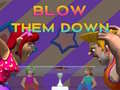 Laro Blow Them Down