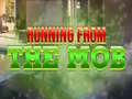 Laro Running from the Mob