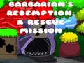 Laro Barbarians Redemption A Rescue Mission