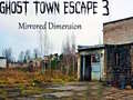 Laro Ghost Town Escape 3 Mirrored Dimension