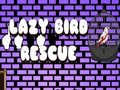Laro Lazy Bird Rescue