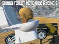 Laro Skibidi Toilet Moto Bike Racing 2