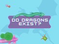Laro Do Dragons Exist
