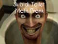 Laro Skibidi Toilet Math Prank
