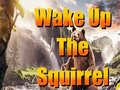 Laro Wake Up The Squirrel