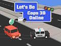 Laro Let's Be Cops 3D Online