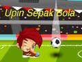 Laro Upin Ipin Sepak Bola