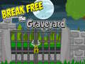 Laro Break Free The Graveyard