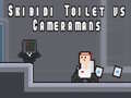 Laro Skibidi Toilet vs Cameramans