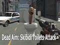 Laro Dead Aim: Skibidi Toilets Attack