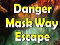 Laro Danger Mask Way Escape