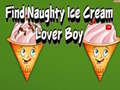 Laro Find Naughty Ice Cream Lover Boy